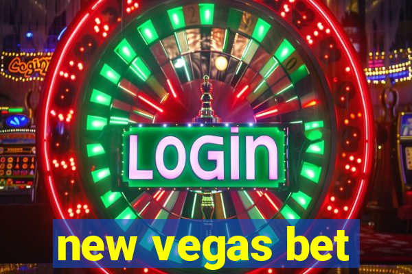 new vegas bet