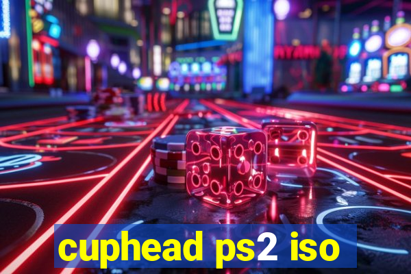 cuphead ps2 iso