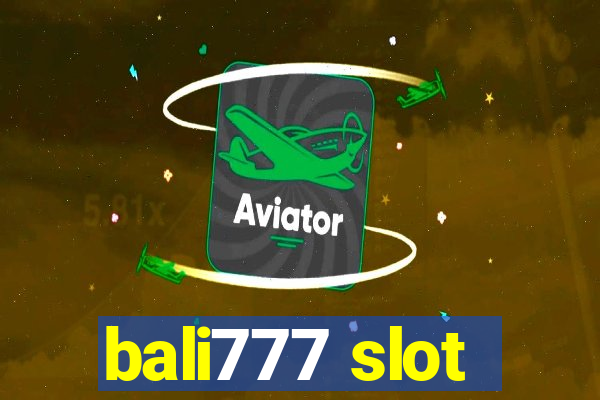 bali777 slot