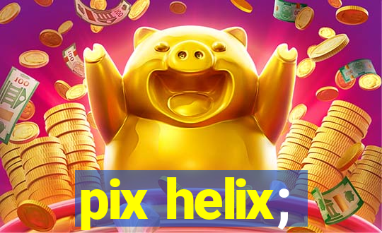 pix helix;