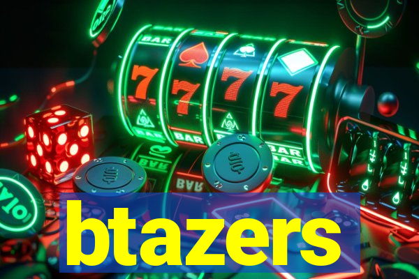 btazers