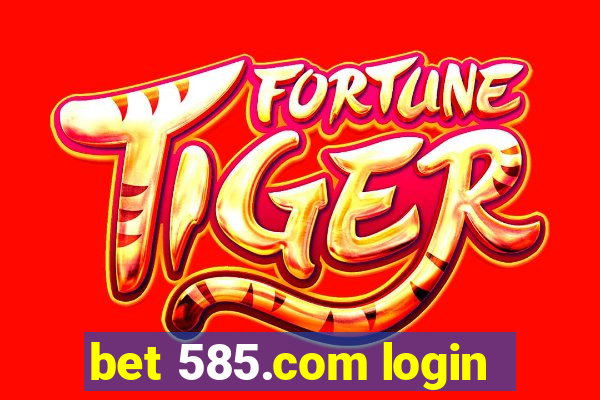 bet 585.com login