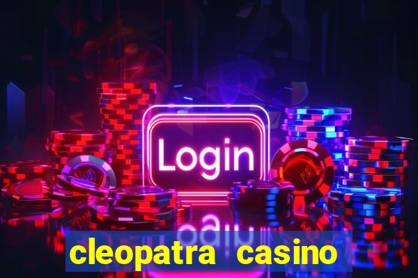 cleopatra casino free slots