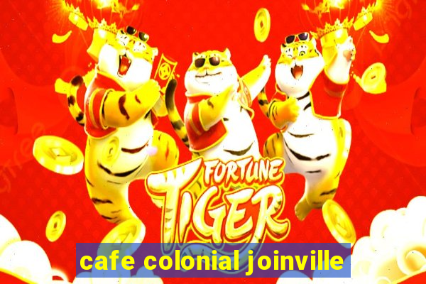 cafe colonial joinville