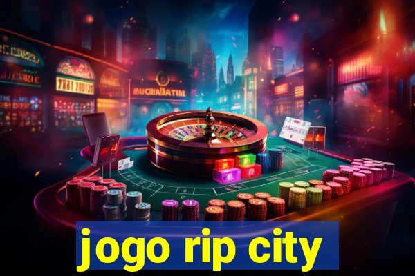 jogo rip city