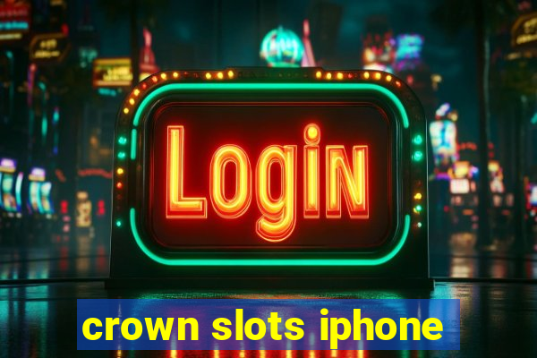 crown slots iphone