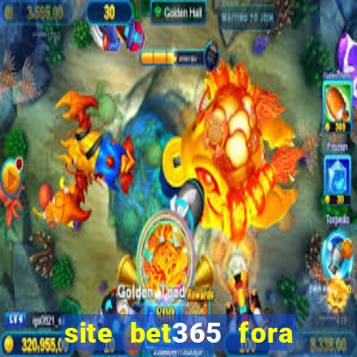 site bet365 fora do ar hoje