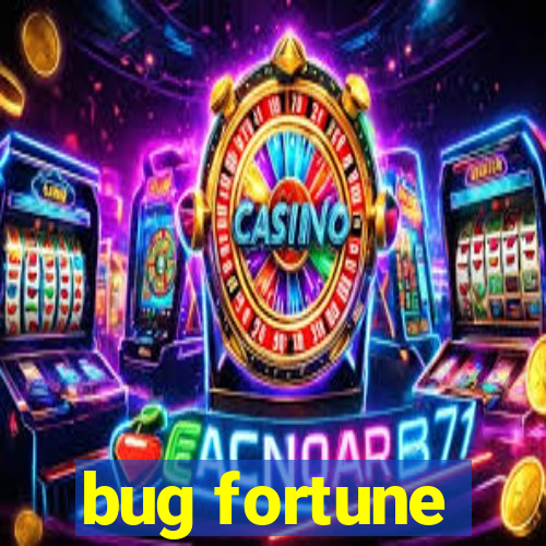 bug fortune