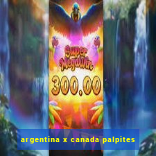 argentina x canada palpites