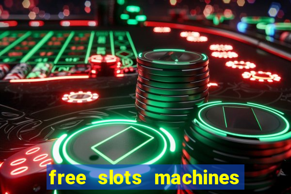 free slots machines in casino