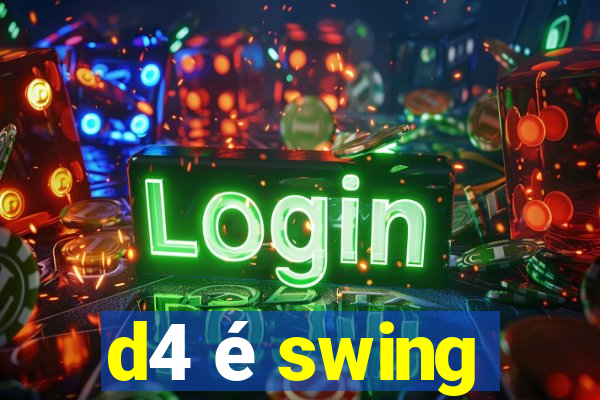 d4 é swing