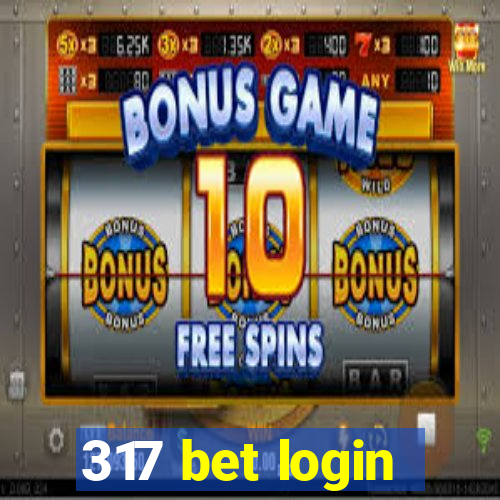 317 bet login