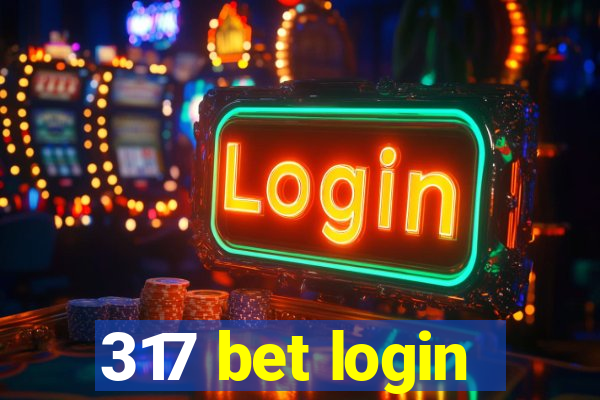 317 bet login