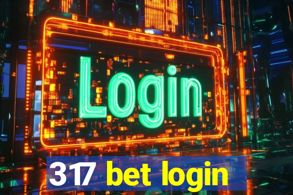 317 bet login