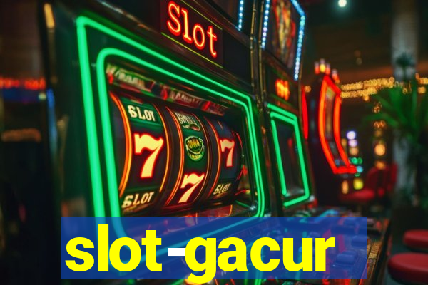 slot-gacur