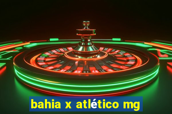 bahia x atlético mg