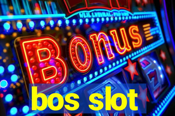 bos slot