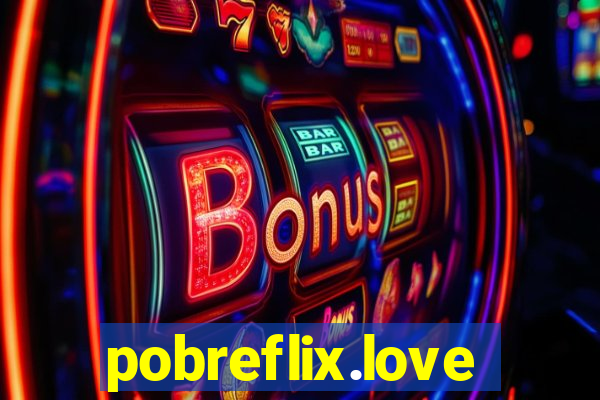 pobreflix.love