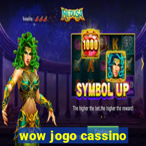 wow jogo cassino