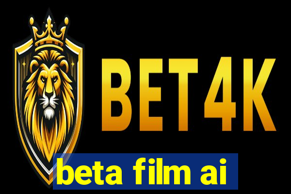 beta film ai