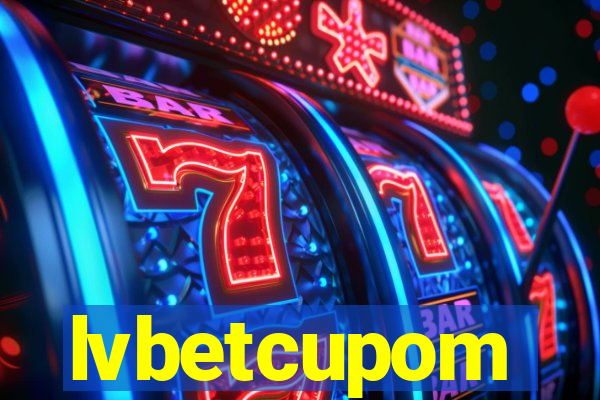 lvbetcupom