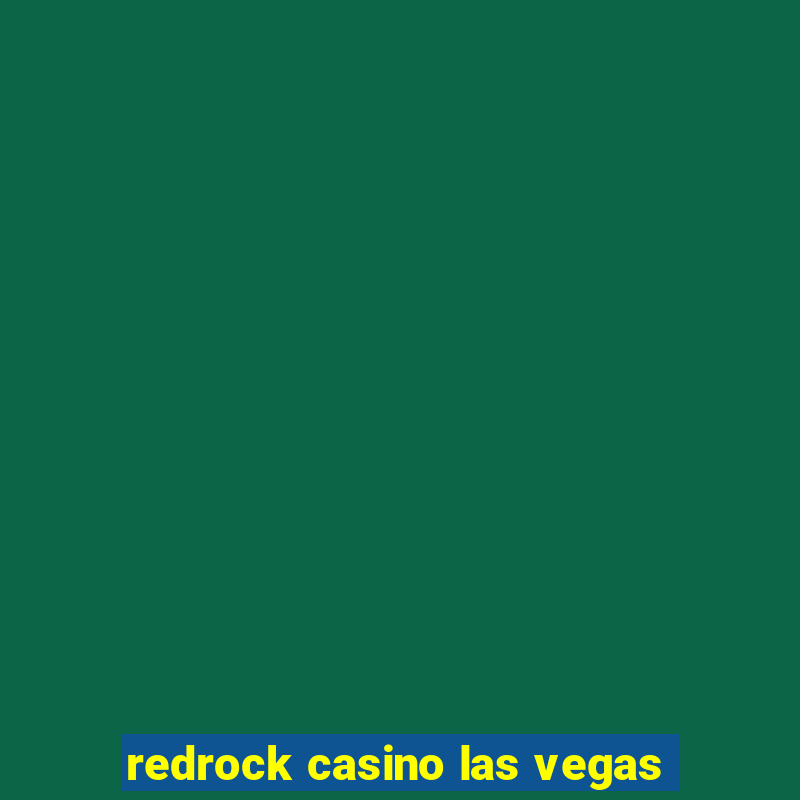 redrock casino las vegas