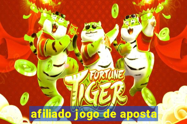 afiliado jogo de aposta