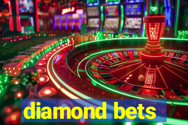 diamond bets