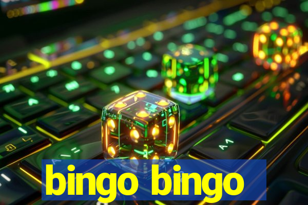 bingo bingo