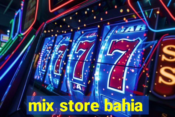 mix store bahia