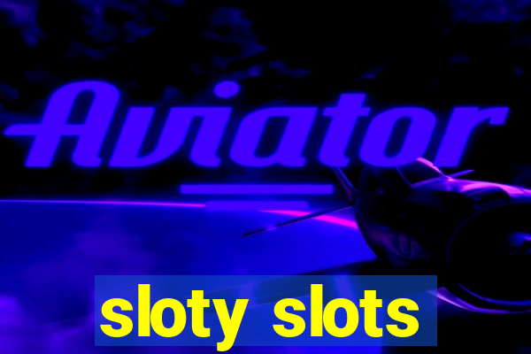 sloty slots