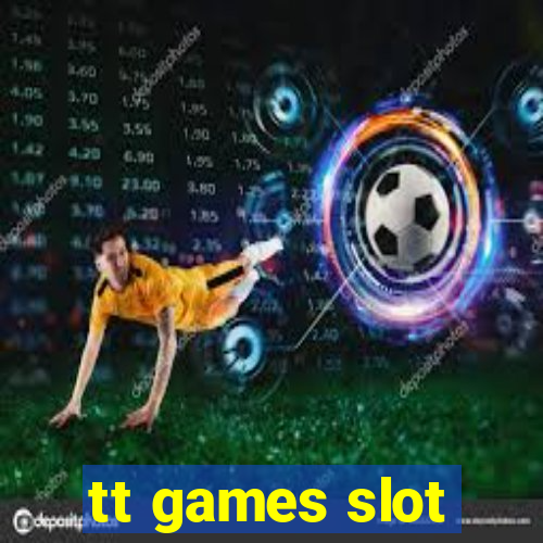 tt games slot