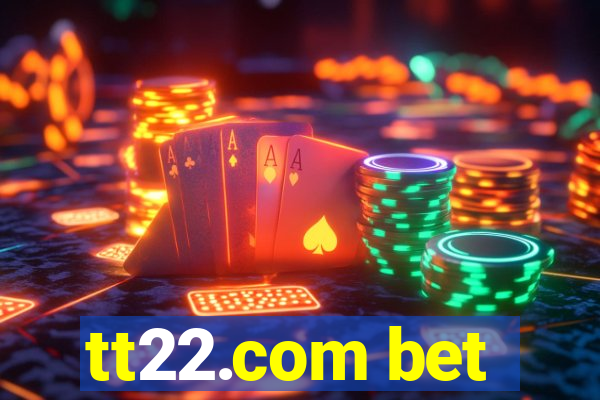 tt22.com bet