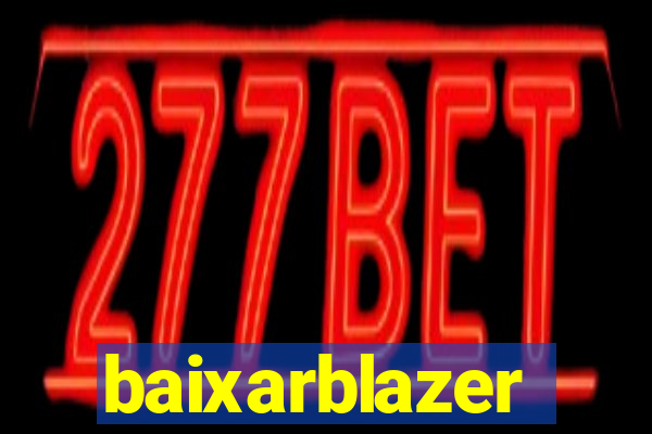 baixarblazer