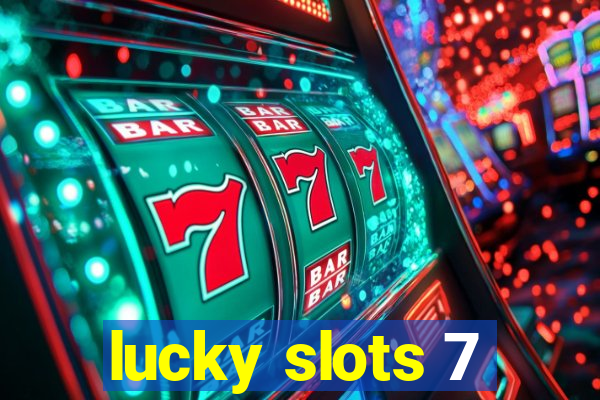 lucky slots 7