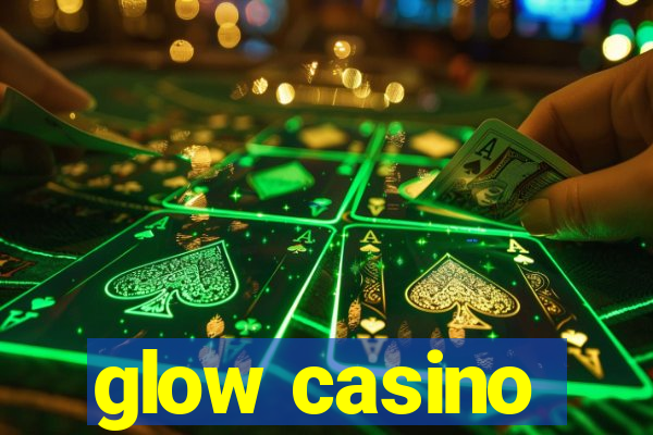 glow casino