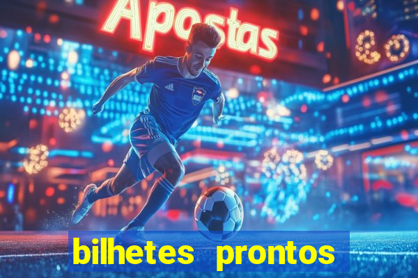 bilhetes prontos futebol hoje