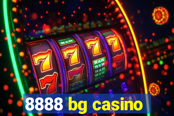 8888 bg casino