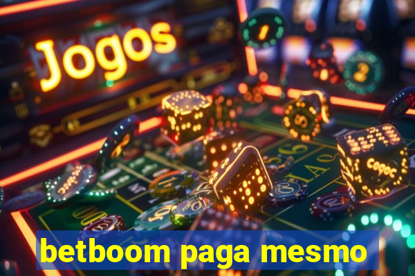 betboom paga mesmo